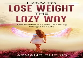 PDF How to Lose Weight The Lazy Way - The No-Diet Weight-Loss Plan - Keep The We