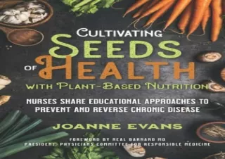 PDF Cultivating Seeds of Health with Plant-based Nutrition: Nurses share educati