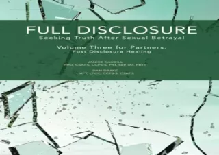 Download Full Disclosure: Seeking Truth After Sexual Betrayal: Volume Three for