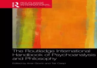 Download The Routledge International Handbook of Psychoanalysis and Philosophy (