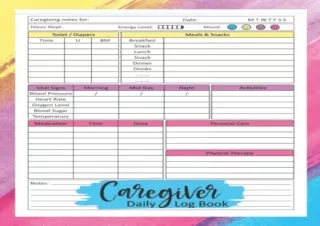 PDF Caregiver Daily Log Book: Caregiver Report Sheet for Assisted Living Patient
