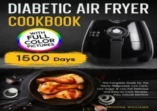 [PDF] Diabetic Air Fryer Cookbook: The Complete Guide for the Newly Diagnosed. L
