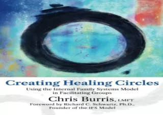 Download Creating Healing Circles: Using the Internal Family Systems Model in Fa