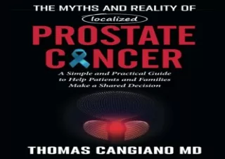 Download The Myths and Reality of Localized Prostate Cancer: A Simple and Practi