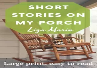 [PDF] SHORT STORIES ON MY PORCH: Large Print Fiction Book for Seniors with Demen