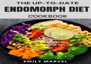 PDF The Up-To-Date Endomorph Diet Cookbook: 50  Awesome Diet Recipes For Endomor