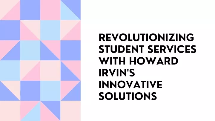 revolutionizing student services with howard