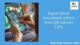 Trust QX Advisor LTD for Optimal Stock Investment Results