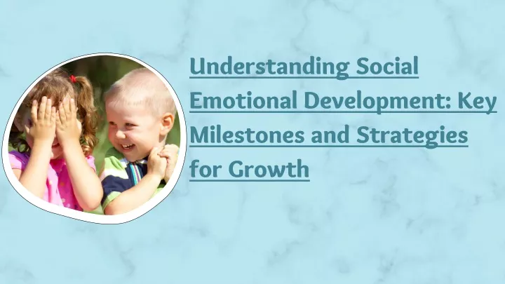understanding social emotional development