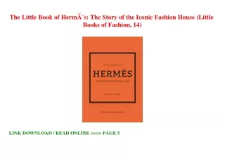 [FREE][DOWNLOAD] The Little Book of HermÃƒÂ¨s: The Story of the Iconic Fashion H
