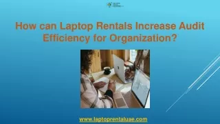 how can laptop rentals increase audit efficiency