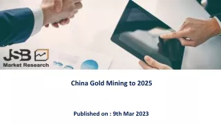 China Gold Mining to 2025