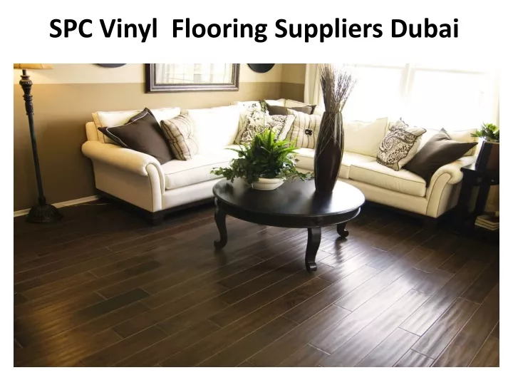spc vinyl flooring suppliers dubai