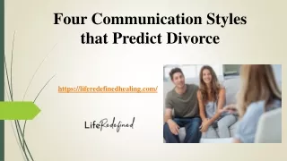 Four Communication Styles that Predict Divorce - Life Redefined Healing