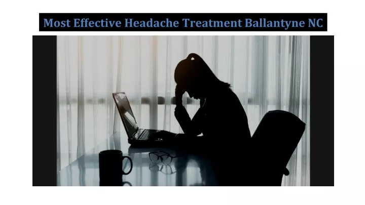 most effective headache treatment ballantyne nc