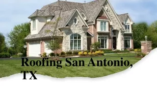Roofing San Antonio, TX