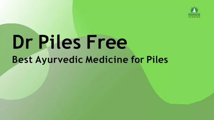 dr piles free best ayurvedic medicine for piles