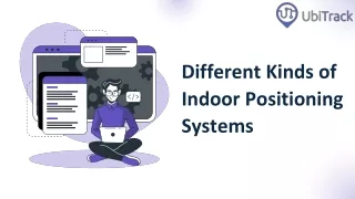 Different Kinds of Indoor Positioning Systems