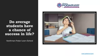 Do average students have a chance of success in life - VPLS