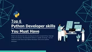 Top 6 Python Developer skills You Must Have