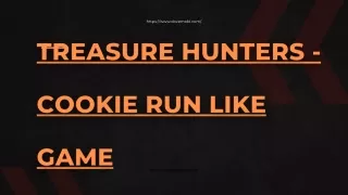 Treasure Hunters - Cookie Run like game