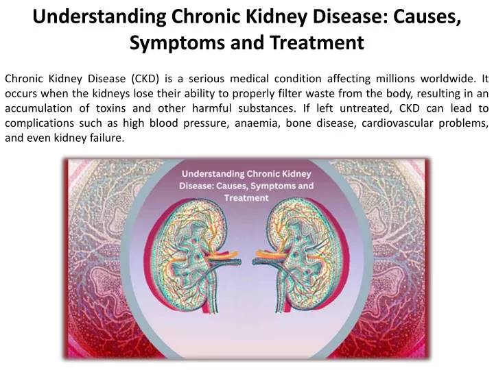 PPT - Chronic Kidney Disease Causes, Symptoms, And Treatments ...