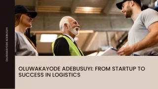 Startup Entrepreneur's Success Story in Logistics | Oluwakayode Adebusuyi