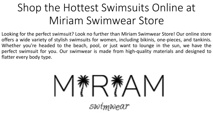 shop the hottest swimsuits online at miriam swimwear store