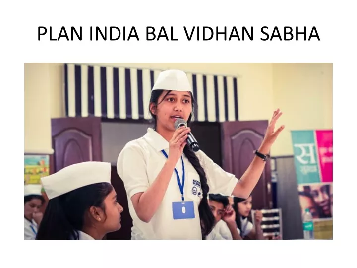 PPT - PLAN INDIA BAL VIDHAN SABHA PowerPoint Presentation, free ...