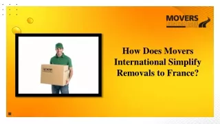 How Does Movers International Simplify Removals to France