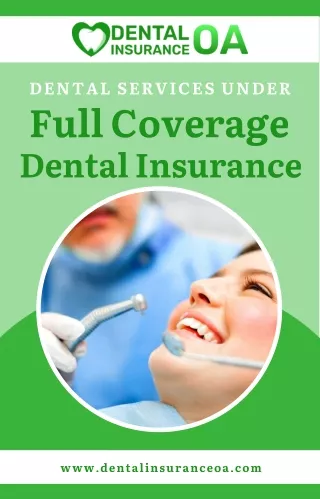 Dental Services Under Full Coverage Dental Insurance