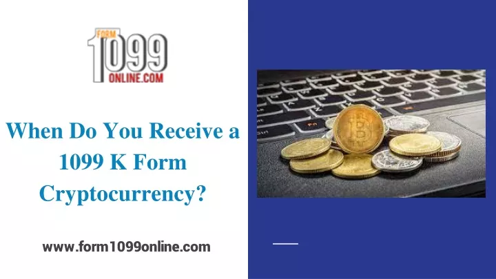 when do you receive a 1099 k form cryptocurrency