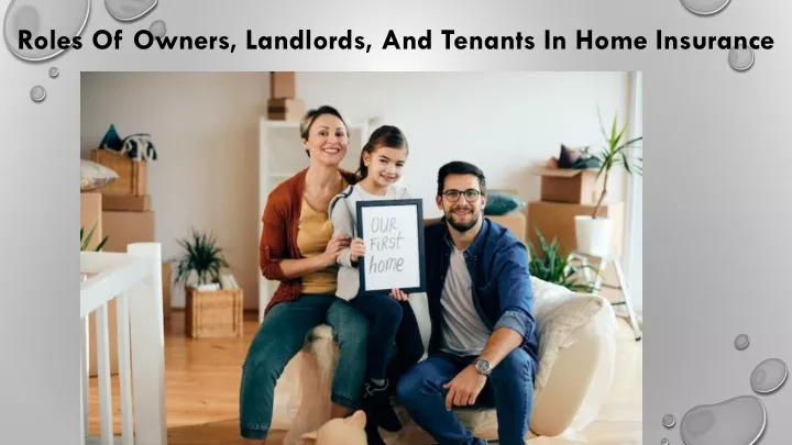 roles of owners landlords and tenants in home insurance