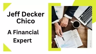 Jeff Decker Chico - A Financial Expert