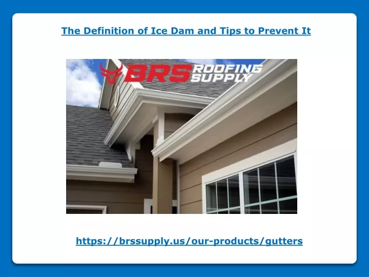 the definition of ice dam and tips to prevent it