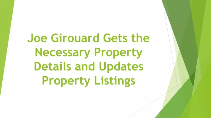 joe girouard gets the necessary property details and updates property listings