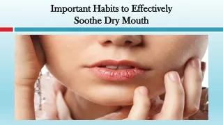 Important Habits to Effectively Soothe Dry Mouth