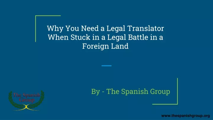 why you need a legal translator when stuck in a legal battle in a foreign land