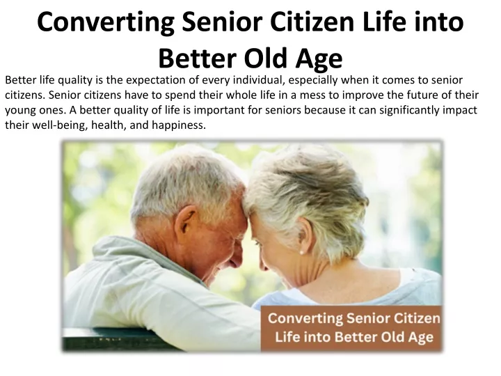 converting senior citizen life into better old age