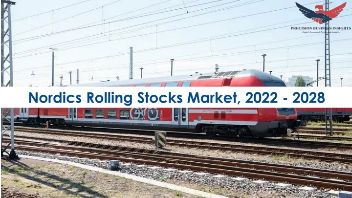 nordics rolling stocks market 2022 2028