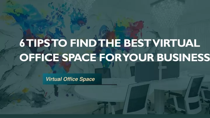 6 tips to find the best virtual office space for your business