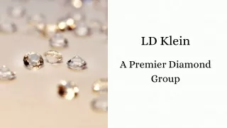 LD Klein - A Premier Diamond Group