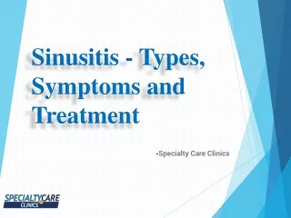 Sinusitis - Types, Symptoms and Treatment