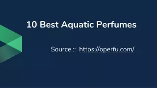 10 best aquatic perfumes