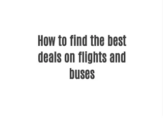 How to find the best deals on flights and buses