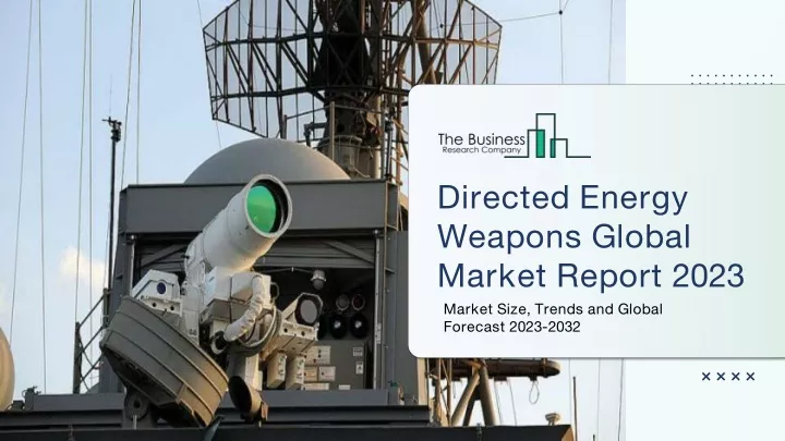 directed energy weapons global market report 2023