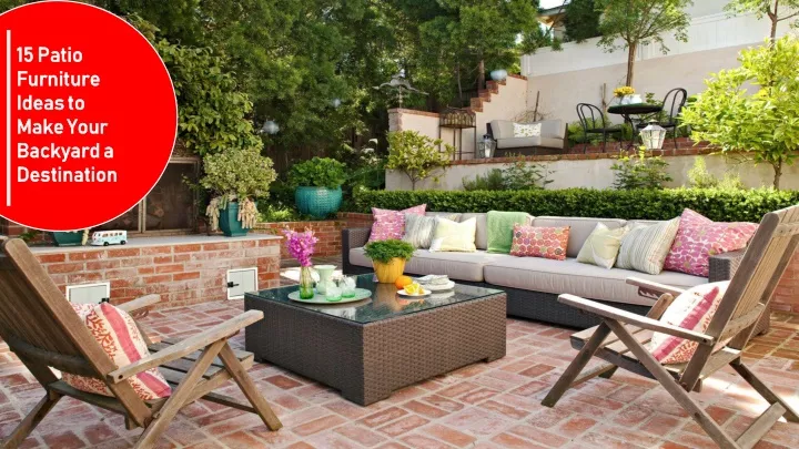 15 patio furniture ideas to make your backyard