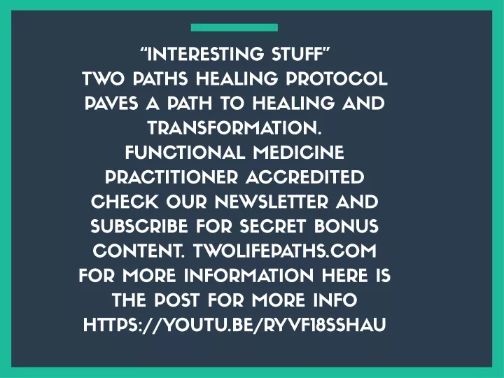 interesting stuff two paths healing protocol