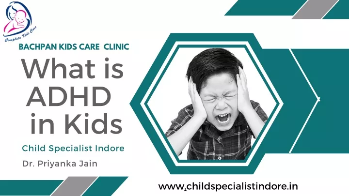 bachpan kids care clinic what is adhd in kids