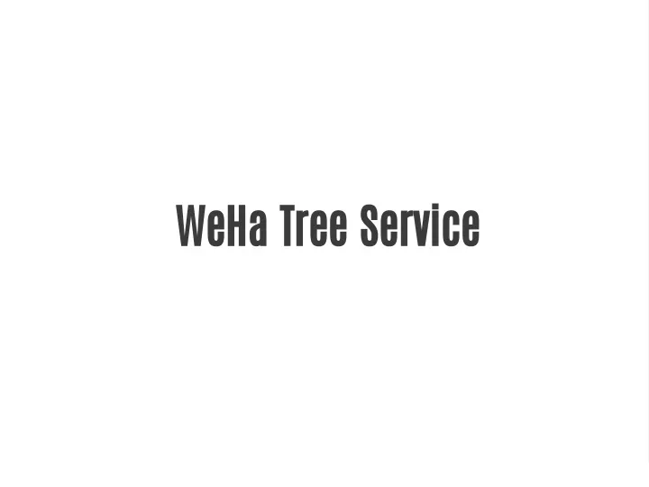 weha tree service